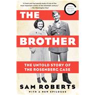 The Brother The Untold Story of the Rosenberg Case 9781476747385