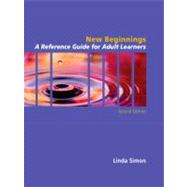 New Beginnings : A Reference Guide for Adult Learners 9780130607386