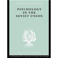 Psychology in the Soviet Union Ils 272 9780415757386