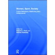 Women, Sport, Society: Further Reflections, Reaffirming Mary Wollstonecraft 9780415597388