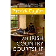 An Irish Country Courtship A Novel 9780765377388