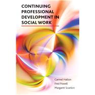 Continuing Professional Development in Social Work 9781447307389