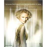 The Adobe Photoshop Lightroom Classic CC Book 9780135447390