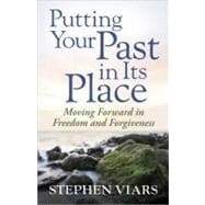 Putting Your Past in Its Place 9780736927390