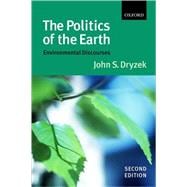 The Politics of the Earth Environmental Discourses