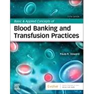 Basic & Applied Concepts of Blood Banking and Transfusion Practices 9780323697392