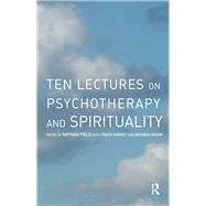 Ten Lectures on Psychotherapy and Spirituality 9780367327392
