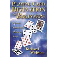 Playing Card Divination for Beginners 9780738747392