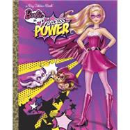 Barbie in Princess Power Big Golden Book (Barbie in Princess Power) 9780553507393