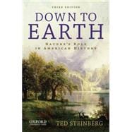 Down to Earth : Nature's Role in American History 9780199797394