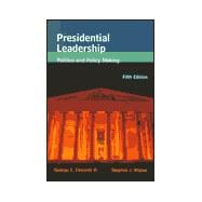 Presidential Leadership: Politics and Policy Making