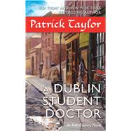 A Dublin Student Doctor An Irish Country Novel 9780765377395