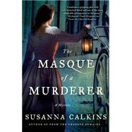 The Masque of a Murderer A Mystery 9781250057396