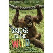 Bridge to the Wild 9780544277397