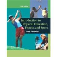 Introduction to Physical Education, Fitness, and Sport with PowerWeb 9780072557398
