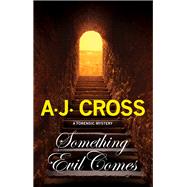 Something Evil Comes
