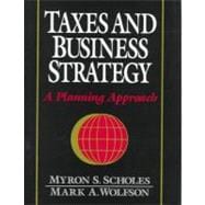 Taxes and Business Strategy : A Planning Approach
