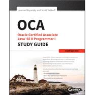 Oca: Oracle Certified Associate Java Se 8 Programmer: Exam 1z1-808 9781118957400