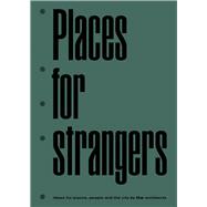 Places for Strangers 9783906027401
