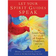 Let Your Spirit Guides Speak 9781571747402