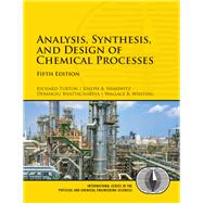 Analysis, Synthesis, and Design of Chemical Processes 9780134177403