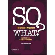 SO WHAT? The Writer's Argument 9780190297404