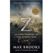 World War Z : An Oral History of the Zombie War 9780770437404