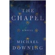 The Chapel A Novel 9781619027404
