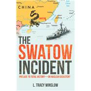 The Swatow Incident 9781480877405
