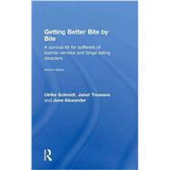 Getting Better Bite by Bite: A Survival Kit for Sufferers of Bulimia Nervosa and Binge Eating Disorders 9781138797406