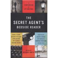 The Secret Agent's Bedside Reader: A Compendium of Spy Writing 9781849547406