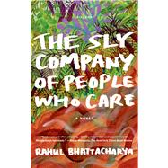 The Sly Company of People Who Care A Novel 9781250007407