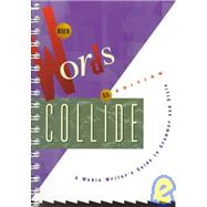When Words Collide : A Media Writer's Guide to Grammar and Style