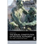 The Sexual Constitution of Political Authority: The 'Trials' of Same-Sex Desire 9780415827409