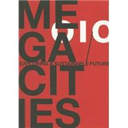Megacities: Exploring a Sustainable Future 9789064507410