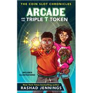 Arcade and the Triple T Token 9780310767411