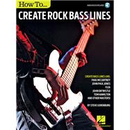 How to Create Rock Bass Lines 9781495047411