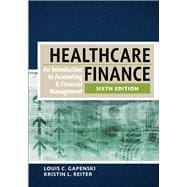 Healthcare Finance: An Introduction to Accounting and Financial Management 9781567937411