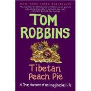 Tibetan Peach Pie: A True Account of an Imaginative Life 9780062267412