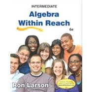 Intermediate Algebra Within Reach 9781285087412