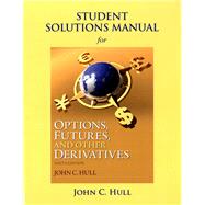 Student Solutions Manual for Options, Futures, and Other Derivatives 9780133457414