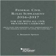 Federal Civil Rules Supplement 2016-2017 9781634607414