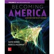 Becoming America Vol 2 w/ Connect Plus 1 Term Access Card 9781259317415