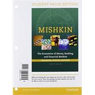 Economics of Money, Banking and Financial Markets, Business School Edition, Student Value Edition Plus MyEconLab with Pearson eText -- Access Card Package 9780134047416