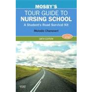 Mosby's Tour Guide to Nursing School: A Student's Road Survival Kit 9780323067416