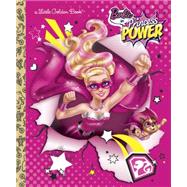 Barbie in Princess Power Little Golden Book (Barbie in Princess Power) 9780553507416