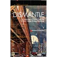 Dismantle: An Anthology of Writing from the Vona/Voices Writing Workshop 9780989747417
