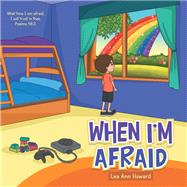 When IM Afraid