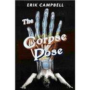 The Corpse Pose 9781597097420