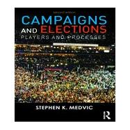 Campaigns and Elections: Players and Processes 9780415537421